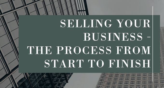 Selling Your Business - The Process from Start to Finish