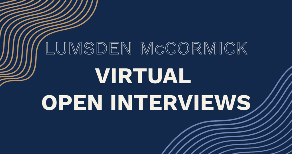 Lumsden McCormick Virtual Open Interviews