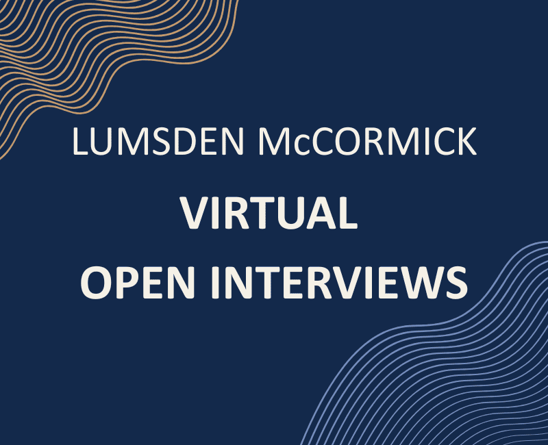 Lumsden McCormick Virtual Open Interviews